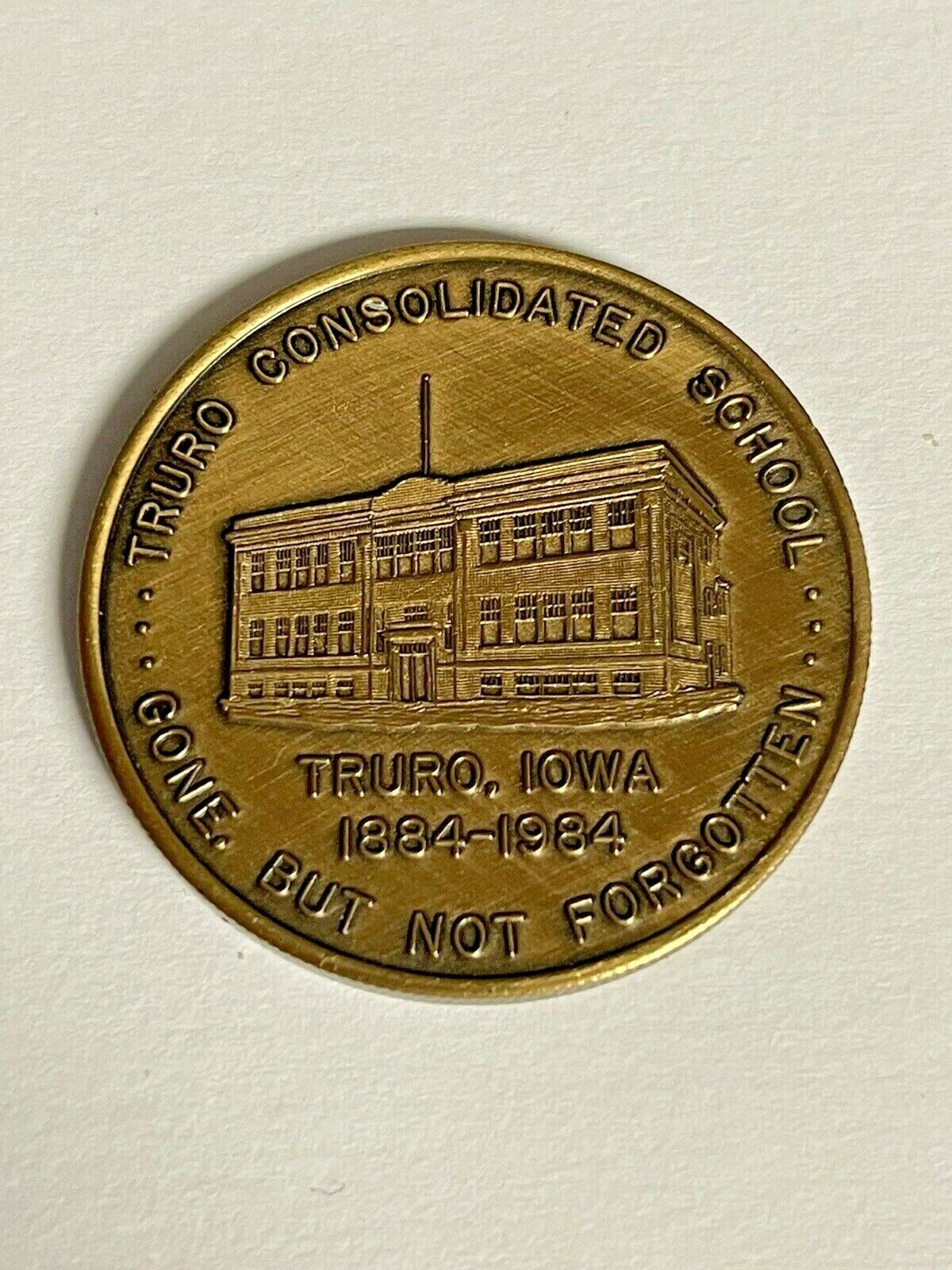 Truro Iowa Token 1884 1984 Consolidated School Commemoration Brass Coin
